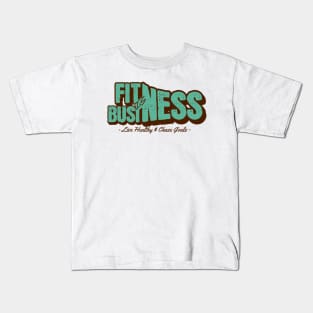 Fitness is Business Kids T-Shirt